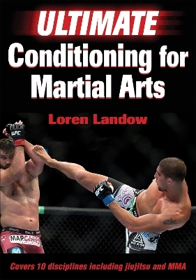 Ultimate Conditioning for Martial Arts - Loren Landow