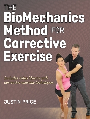 The BioMechanics Method for Corrective Exercise - Justin Price