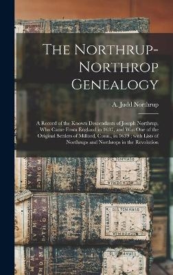 The Northrup-Northrop Genealogy - 