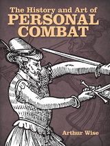 History and Art of Personal Combat -  Arthur Wise