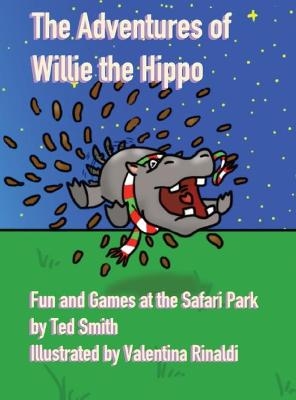 The Adventures of Willie the Hippo - Ted Smith