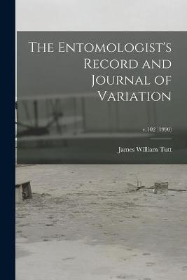 The Entomologist's Record and Journal of Variation; v.102 (1990) - 