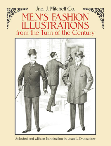 Men's Fashion Illustrations from the Turn of the Century -  Mitchell Co.,  Jean L. Druesedow