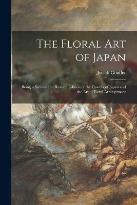 The Floral Art of Japan - Josiah 1852-1920 Conder