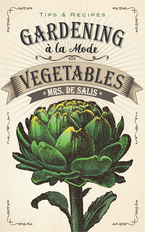 Gardening a la Mode: Vegetables -  Harriet Anne De Salis