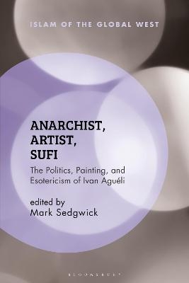 Anarchist, Artist, Sufi - 