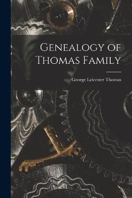 Genealogy of Thomas Family - George Leicester 1880- Thomas