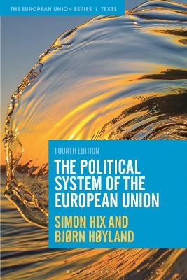 The Political System of the European Union - Simon Hix, Bjørn Høyland