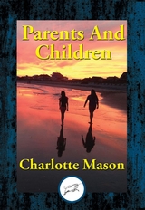 Parents And Children -  Charlotte Mason