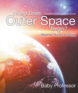 Where Does Outer Space Begin? - Weather Books for Kids | Children's Earth Sciences Books -  Baby Professor