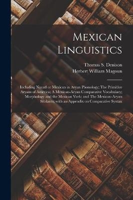 Mexican Linguistics - Herbert William 1856- Magoun
