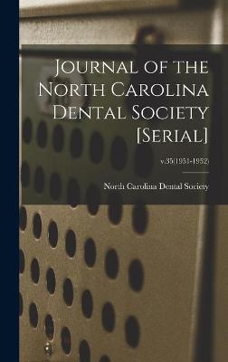 Journal of the North Carolina Dental Society [serial]; v.35(1951-1952) - 