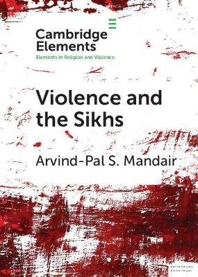 Violence and the Sikhs - Arvind-pal S. Mandair