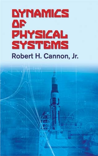 Dynamics of Physical Systems -  Jr. Cannon Robert H.