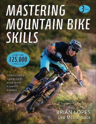 Mastering Mountain Bike Skills - Brian Lopes, Lee McCormack