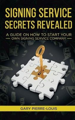 Signing Service Secrets Revealed - Gary Pierre-Louis