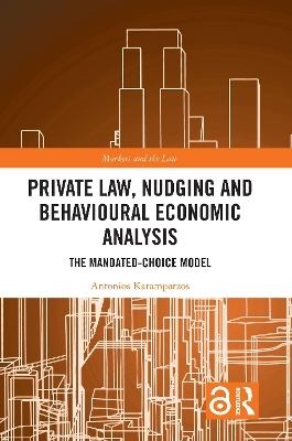 Private Law, Nudging and Behavioural Economic Analysis - Antonios Karampatzos