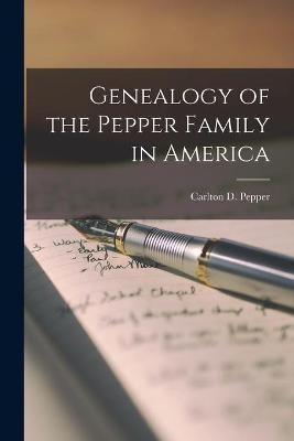 Genealogy of the Pepper Family in America - 