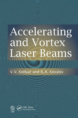 Accelerating and Vortex Laser Beams - V. V. Kotlyar, A.A. Kovalev