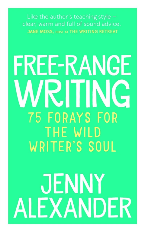 Free-Range Writing -  Jenny Alexander