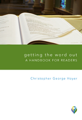 Getting the Word Out: A Handbook for Readers -  Christopher George Hoyer
