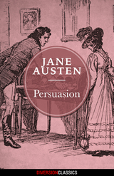 Persuasion (Diversion Classics) - Jane Austen