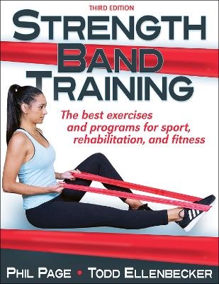 Strength Band Training - Phillip Page, Todd S. Ellenbecker