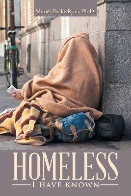 Homeless I have known - Muriel Drake Ryan
