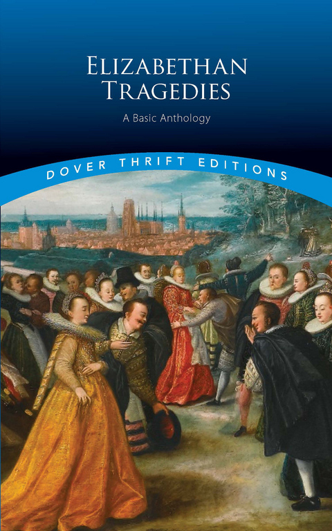 Elizabethan Tragedies -  Inc. Dover Publications