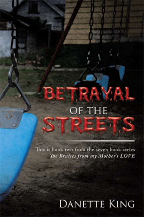Betrayal of the Streets - Danette King