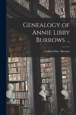 Genealogy of Annie Libby Burrows ... - Louisa Libby Burrows