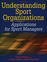 Understanding Sport Organizations - Slack, Trevor; Byers, Terri; Thurston, Alex
