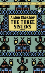 Three Sisters -  ANTON CHEKHOV