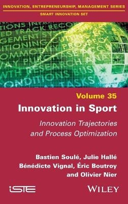 Innovation in Sport - Bastien Soule, Julie Halle, Benedicte Vignal, Eric Boutroy, Olivier Nier