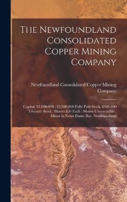 The Newfoundland Consolidated Copper Mining Company [microform] - 