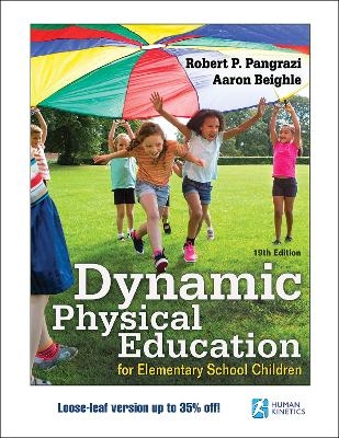 Dynamic Physical Education for Elementary School Children - Robert P. Pangrazi, Aaron Beighle