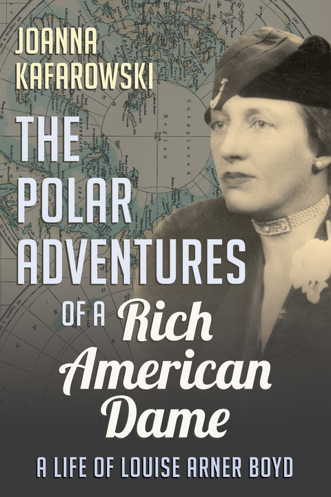 Polar Adventures of a Rich American Dame -  Joanna Kafarowski