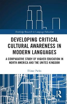 Developing Critical Cultural Awareness in Modern Languages - Elinor Parks