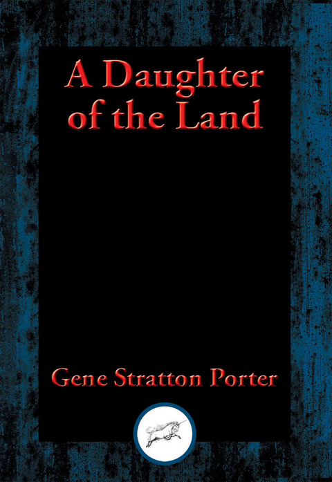 Daughter of the Land -  Gene Stratton Porter