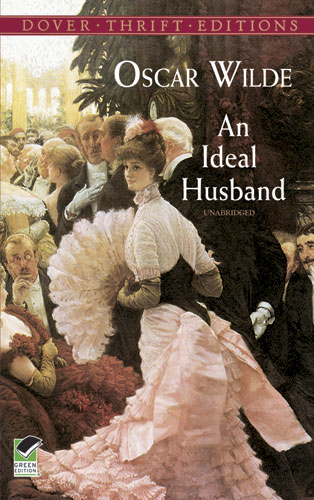 Ideal Husband -  Oscar Wilde