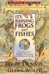 It's Raining Frogs and Fishes -  Jerry Dennis