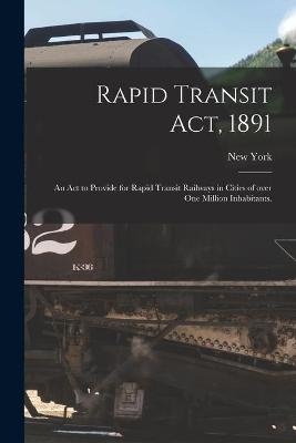 Rapid Transit Act, 1891 - 