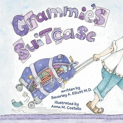 Grammie's Suitcase - Beverley A Elliott
