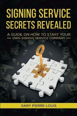 Signing Service Secrets Revealed - Gary Pierre-Louis