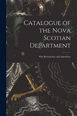 Catalogue of the Nova Scotian Department [microform] -  Anonymous