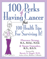 100 Perks of Having Cancer - B.Ed. B.A.  M.Ed. Florence Strang,  Susan Gonzalez