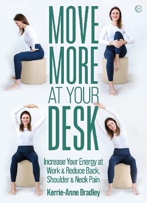 Move More At Your Desk - Kerrie-Anne Bradley