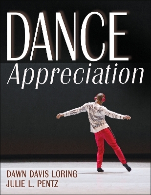 Dance Appreciation - Dawn Loring, Julie Pentz