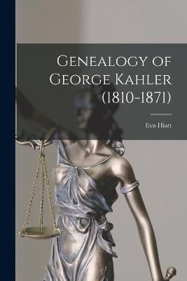 Genealogy of George Kahler (1810-1871) - Eva 1893- Hiatt