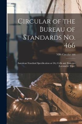 Circular of the Bureau of Standards No. 466 -  Anonymous